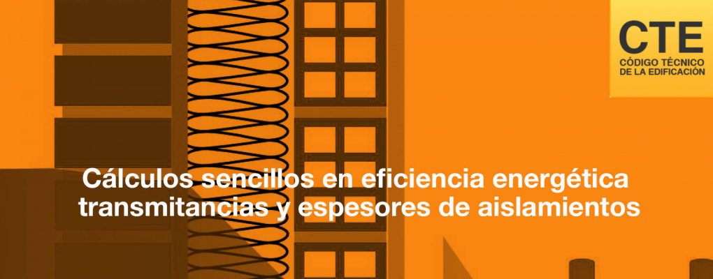 Curso Cálculos sencillos en eficiencia energética: transmitancias y espesores de aislamientos