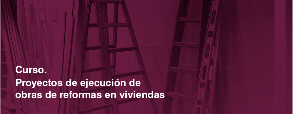 2ª ed. Proyectos de ejecución de obras de reforma en viviendas (*)