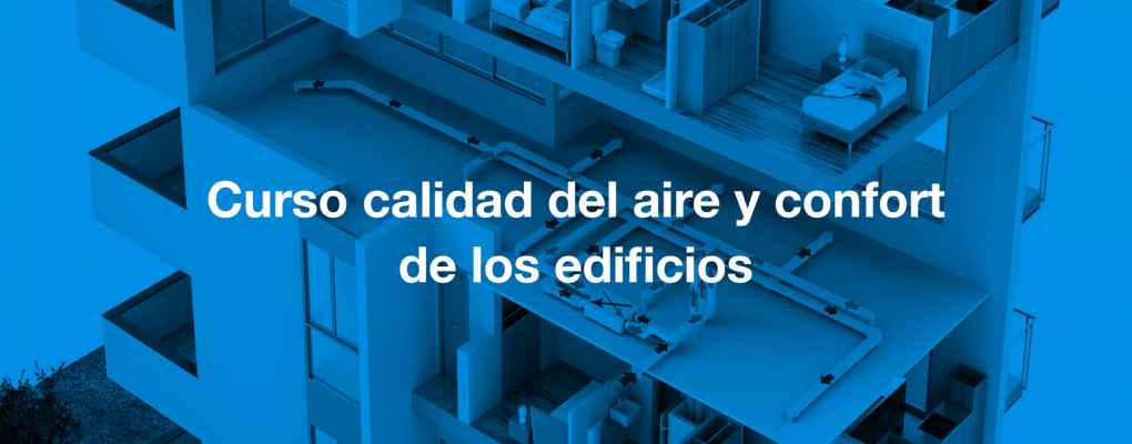 Curso calidad del aire y confort de los edificios