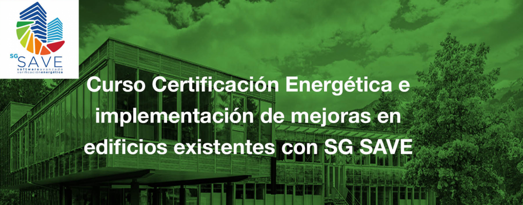 Curso Certificación Energética e implementación de mejoras en edificios existentes con SG SAVE