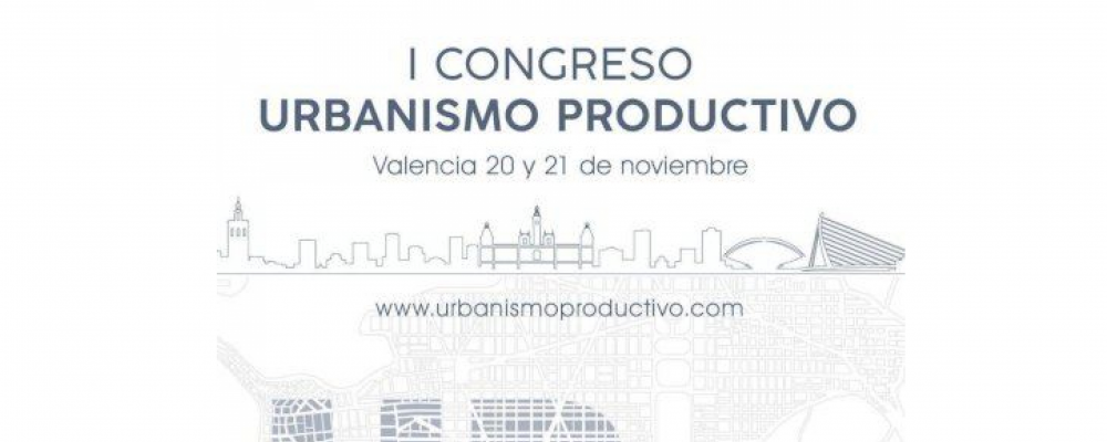 I Congreso de Urbanismo Productivo, 20 y 21 de noviembre.