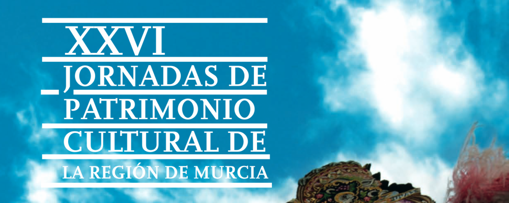 XXVI Jornadas de Patrimonio Cultural de la Región de Murcia