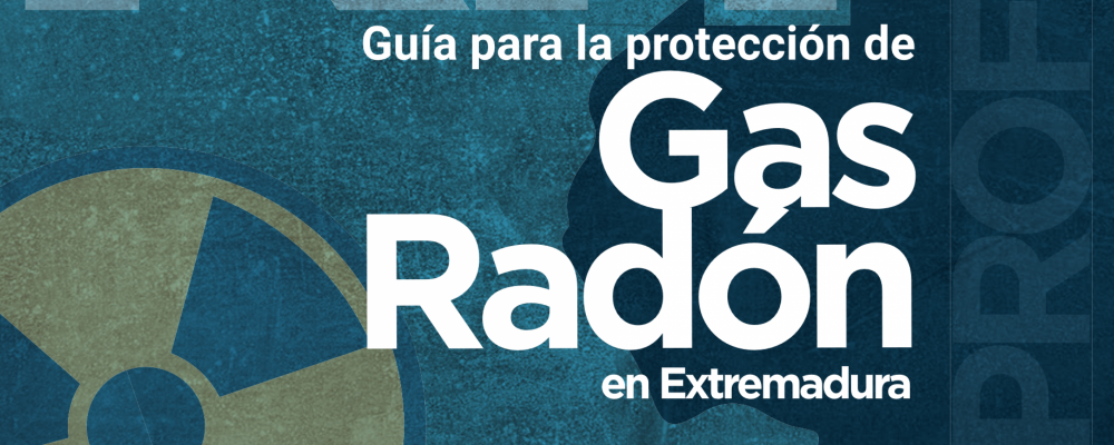 Guía para la protección de gas radón en Extremadura