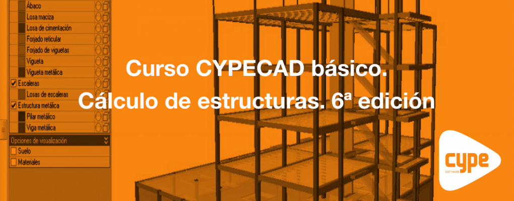 Curso CYPECAD básico. Cálculo de estructuras. 6ª edición