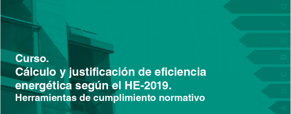 4ª ed. Curso. Cálculo y justificación de eficiencia energética según HE-2019. Herramientas de cumplimiento normativo