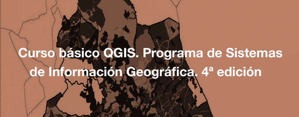Curso básico QGIS. Programa de Sistemas de Información Geográfica. 4ª edición