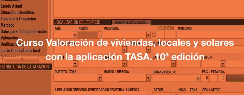Curso Valoración de viviendas, locales y solares con la aplicación TASA. 10ª edición