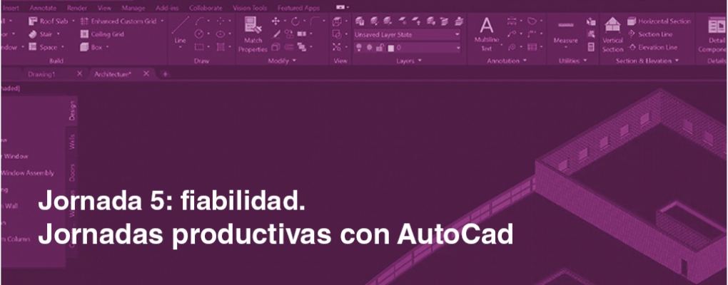 Jornadas productivas con AutoCad. Jornada 5: Fiabilidad