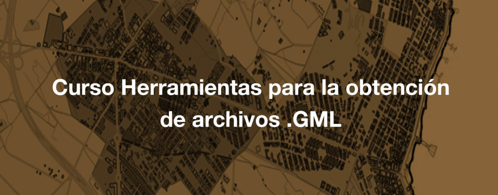 Curso: Herramientas para la obtención de archivos .GML para la coordinación Catastro-Registro de la Propiedad. 11ª edición