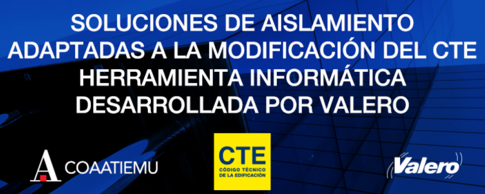 Soluciones de aislamiento adaptadas a la modificación del CTE. Herramienta informática desarrollada por Valero