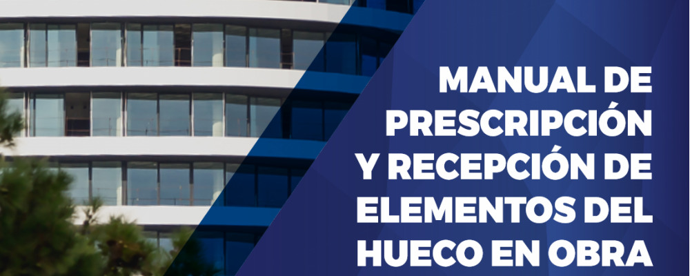 Manual de prescripción y recepción de elementos del hueco en obra (3ª edición)