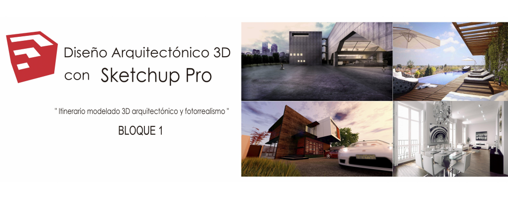 Diseño Arquitectónico 3D con Sketchup Pro