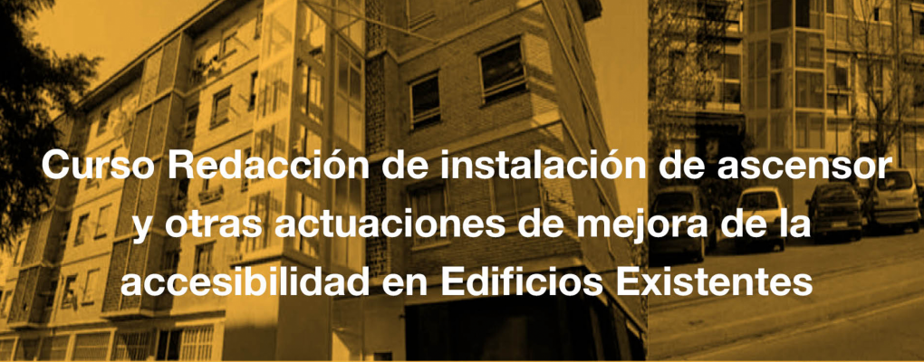 Redacción de instalación de ascensor y otras actuaciones de mejora de la accesibilidad en edificios existentes. 4ª edición 