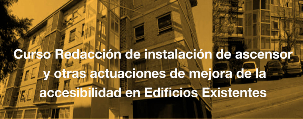 Redacción de instalación de ascensor y otras actuaciones de mejora de la accesibilidad en edificios existentes. 4ª edición
