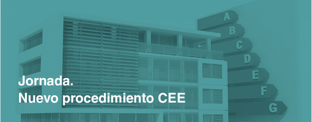 Nuevo procedimiento de Certificación Energética de Edificio (CEE)