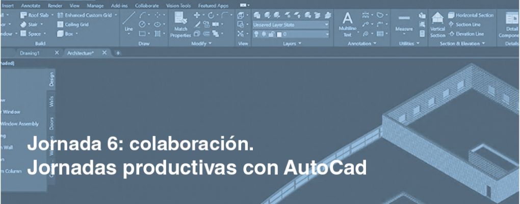 Jornadas productivas con AutoCad. Jornada 6: Colaboración. 2ª edición