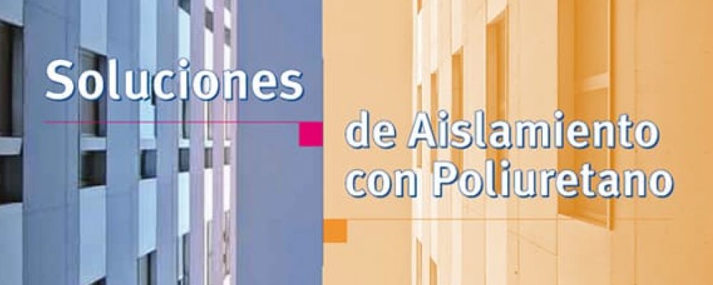 Guía Técnica para la Rehabilitación de la Envolvente Térmica de los Edificios. Soluciones de aislamiento con poliuretano