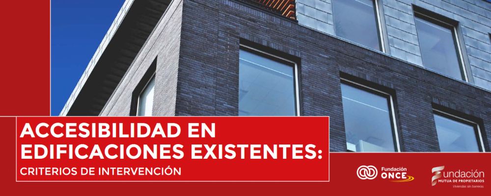 Accesibilidad en edificaciones existentes. Criterios de intervención.