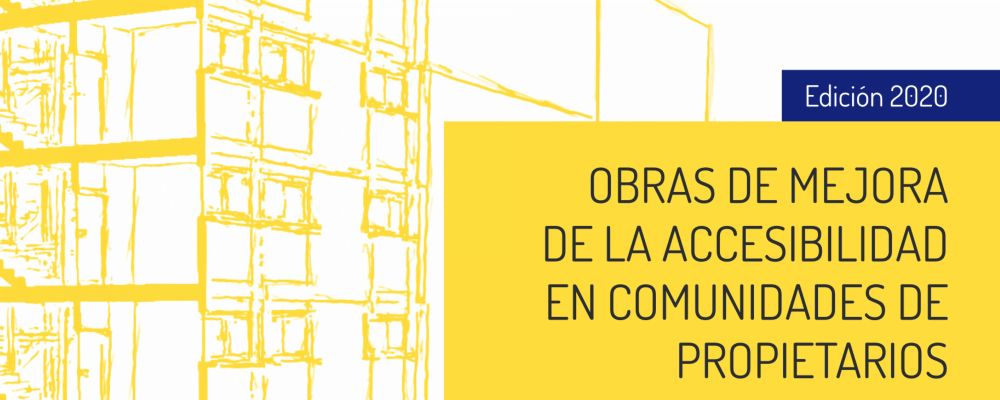 Guía Informativa de Obras de Mejora de Accesibilidad en Comunidades de Propietarios