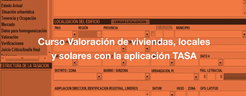 Curso Valoración de viviendas, locales y solares con la aplicación TASA. 11ª edición