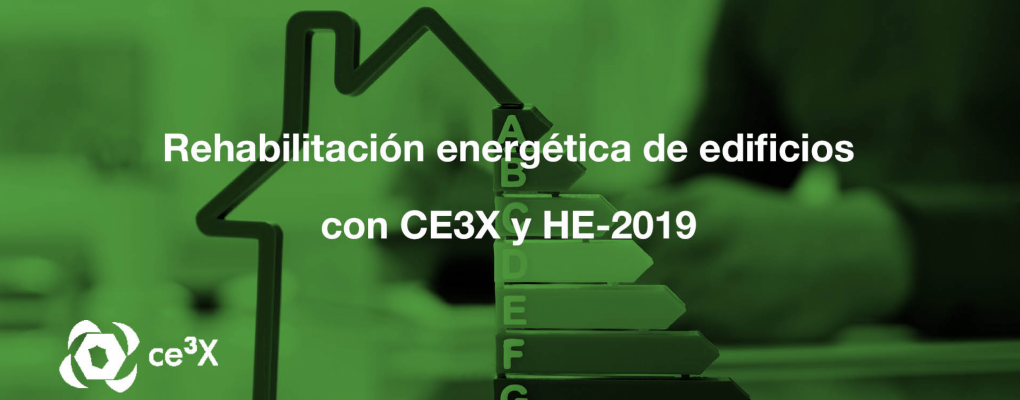 Curso Rehabilitación energética de edificios con CE3X y HE-2019
