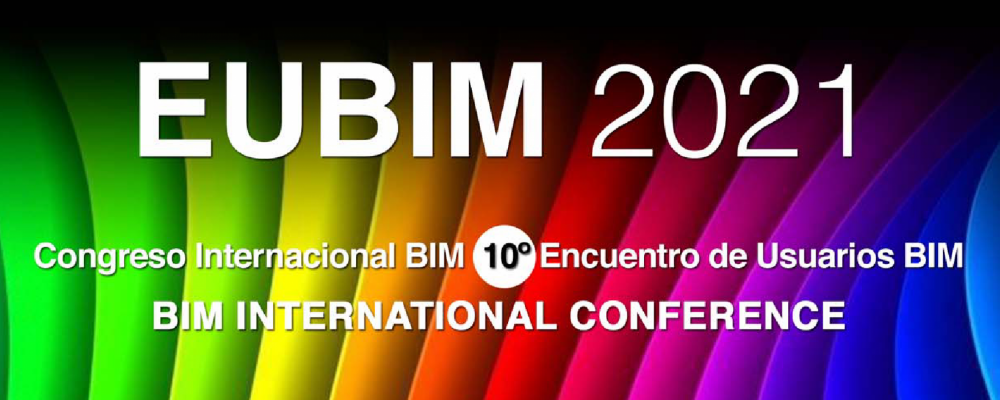 Libro de actas. EUBIM 2021. Congreso internacional BIM/ 10º encuentro de usuarios BIM