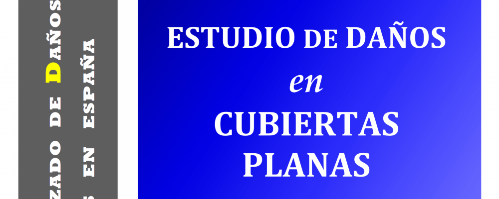 Estudio de daños en cubiertas planas. Colección ESD 1