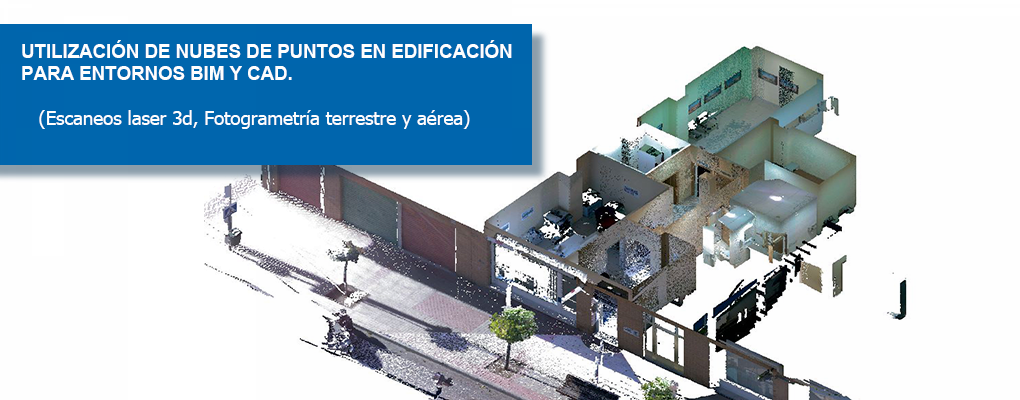 Curso Utilización de nubes de puntos en edificación para entornos BIM y CAD