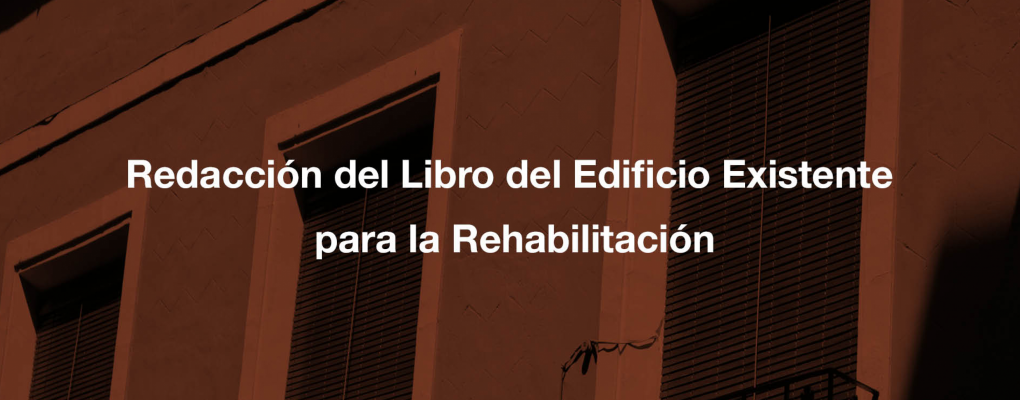 Redacción del Libro del Edificio Existente para la Rehabilitación