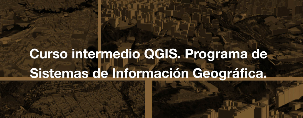 Curso intermedio QGIS. Programa de Sistemas de Información Geográfica.