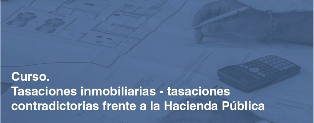 Tasaciones inmobiliarias – tasaciones contradictorias frente a la Hacienda Pública. 2ª Edición