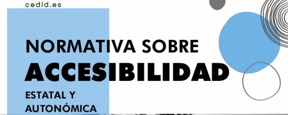 Normativa sobre accesibilidad. Estatal y autonómica