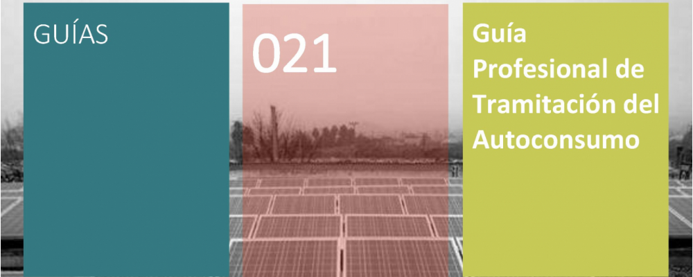 Nueva actualización de la Guía Profesional de Tramitación del Autoconsumo del IDAE