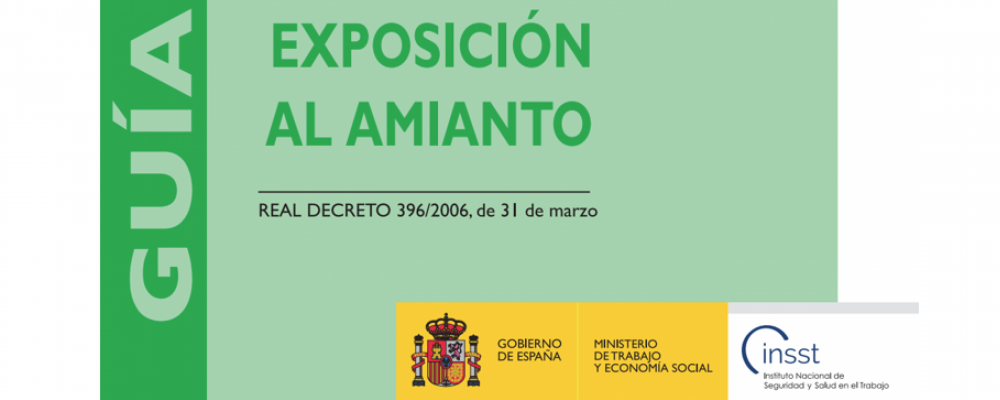 Guía técnica para la evaluación y prevención de los riesgos relacionados con la exposición al amianto - Año 2022