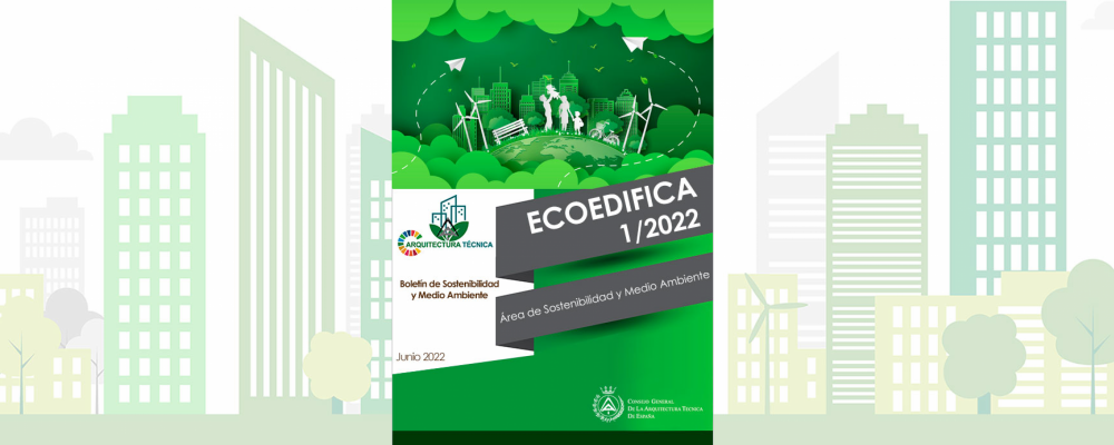 Boletín de Sostenibilidad y Medio Ambiente. ECOEDIFICA 1/22