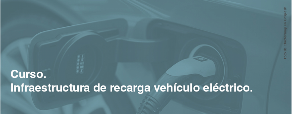 Infraestructura de recarga vehículo eléctrico. 2ª Edición.