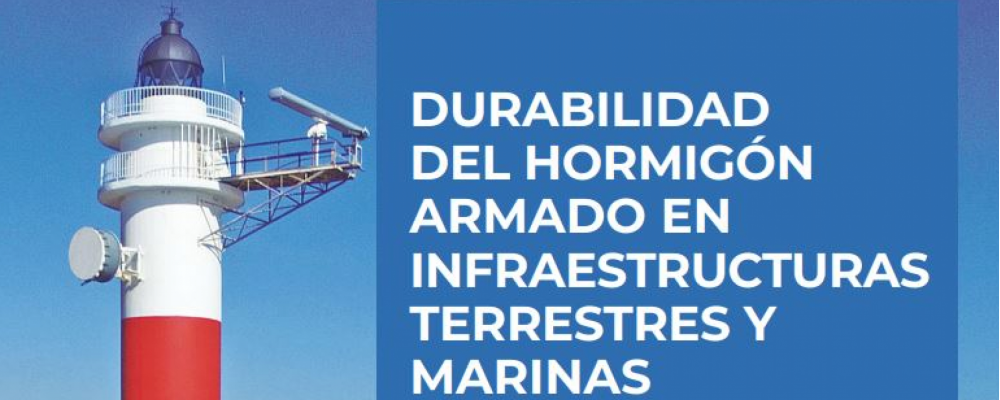 Durabilidad del hormigón armado en infraestructuras terrestres y marinas