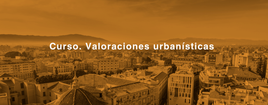 Curso. Valoraciones urbanísticas