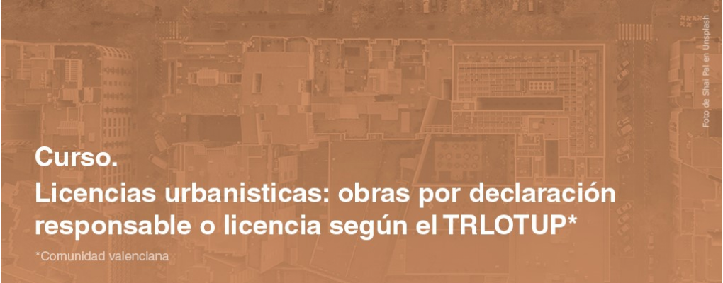 Licencias urbanisticas: obras por declaración responsable o licencia según el TRLOTUP