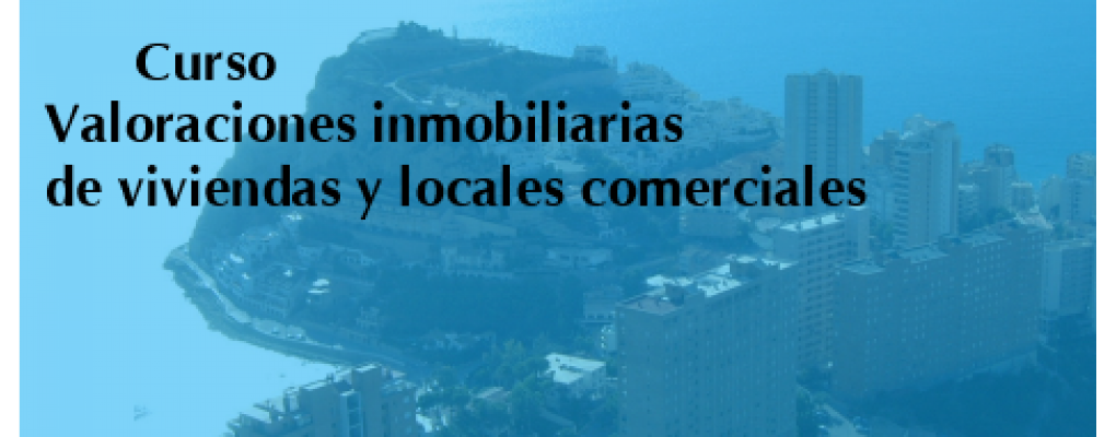 Curso valoraciones inmobiliarias de viviendas y locales comerciales (3ª edición)