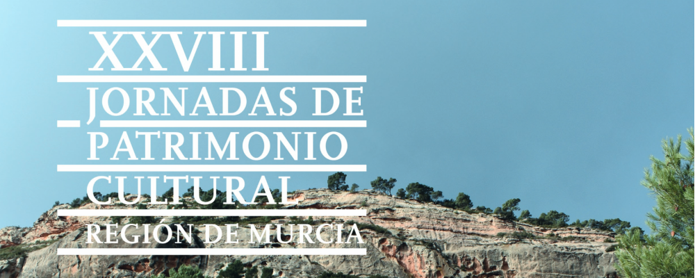 XXVIII Jornadas de Patrimonio Cultural de la Región de Murcia 