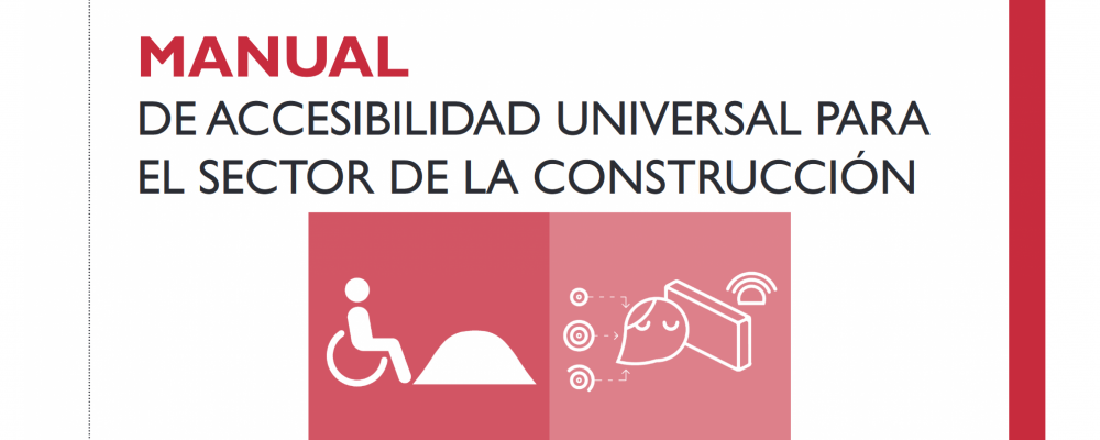 Manual de accesibilidad universal para el sector de la construcción