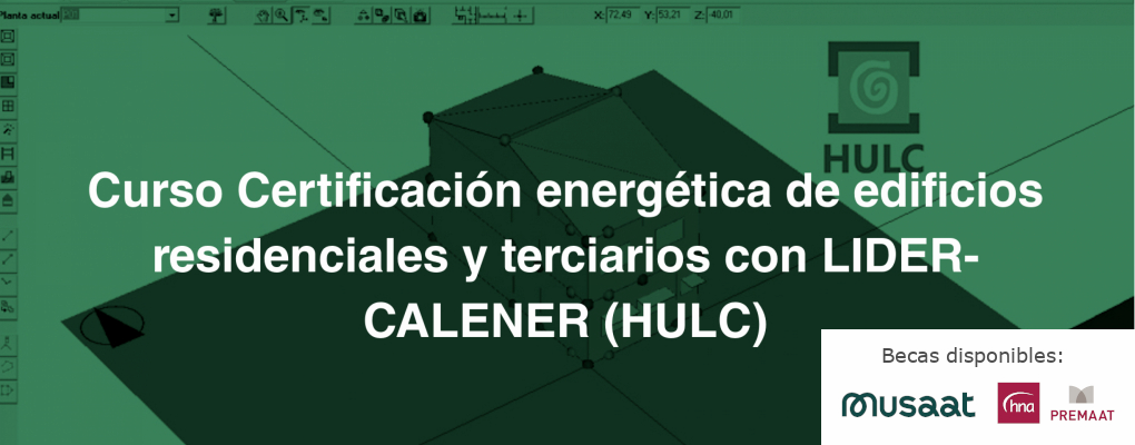 Curso Certificación energética de edificios residenciales y terciarios con LIDER-CALENER (HULC)