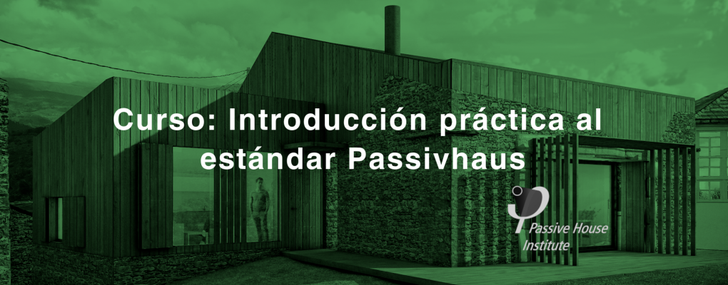 Curso: Introducción práctica al estándar Passivhaus