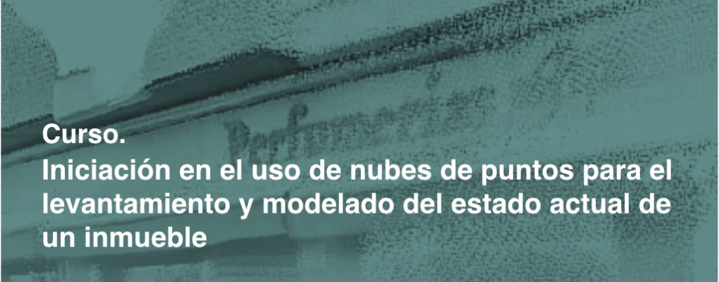 Iniciación en el uso de nubes de puntos para el levantamiento y modelado del estado actual de un inmueble