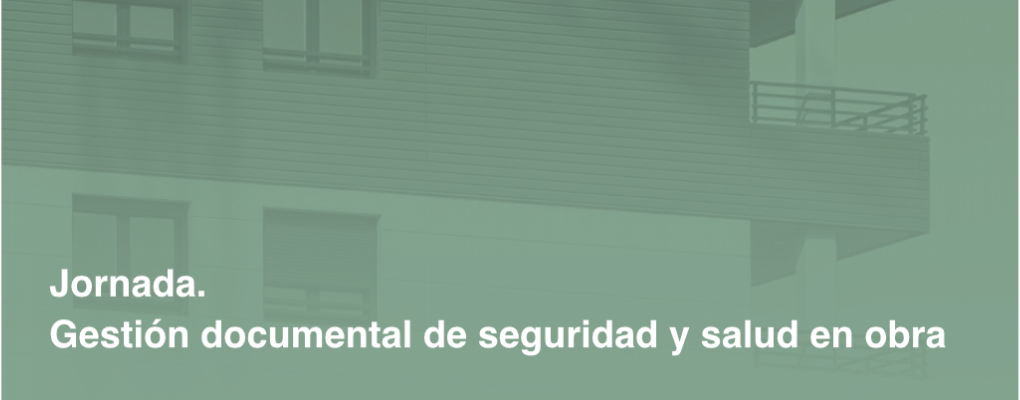 Gestión documental de seguridad y salud en obra. 