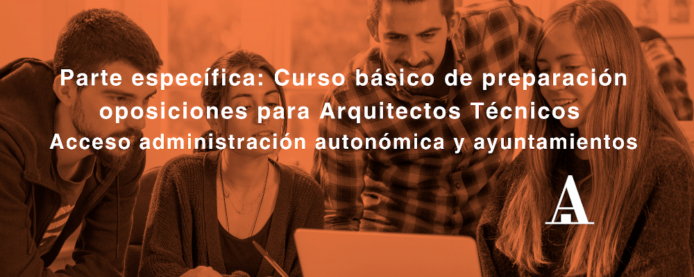 Curso básico de preparación oposiciones para arquitectos técnicos acceso administración autonómica y ayuntamientos