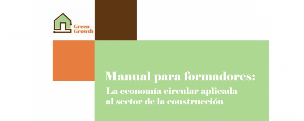 Manual para formadores: La economía circular aplicada al sector de la construcción