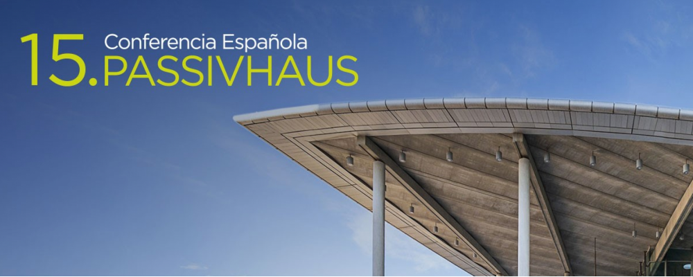 15 Conferencia Española Passivhaus. Valencia, del 29 de noviembre al 1 de diciembre