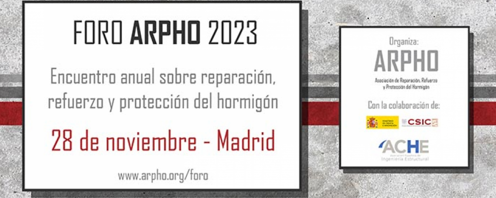 Foro ARPHO 2023, sobre reparación, refuerzo y protección del hormigón, Madrid,28 de noviembre